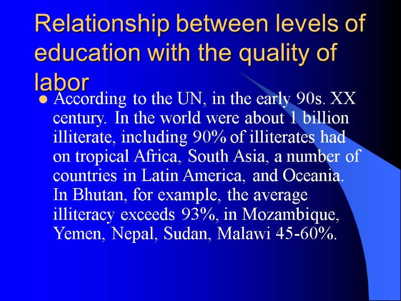 Relationship between levels of education with the quality of labor According to the UN,